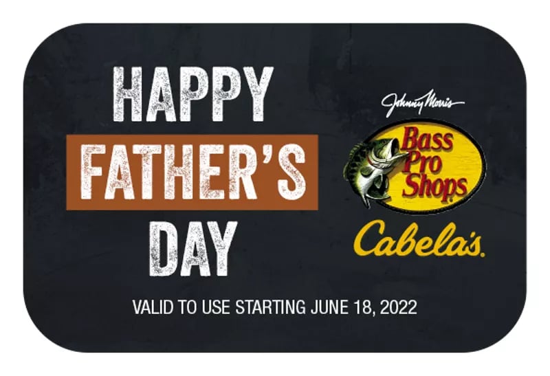 Bass Pro Shops and Cabela's Special Father's Day Gift Card - Save 10% On  All Gift Cards! (Free S/H over $50)