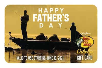 Bass Pro Shops and Cabela's Father's Day Gift Card - $25, $50, $75, $100, $250, $500 with 10% OFF discount at checkout