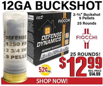 Fiocchi Defense Dynamics 12 Gauge 2 -3/4" Home Defense Buckshot 9 Pellets 25 Rounds - $12.99