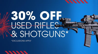 30% Off Used Rifles and Shotguns from $979.99