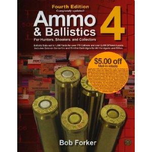 Ammo & Ballistics 4--For Hunters, Shooters, and Collectors, 4th Edition [Paperback] - $52.56 + FS* (Free S/H over $25)