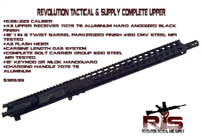 Revolution Tactical & Supply 16" carbine barrel 5.56/.223 with a 1/8 twist 15" Keymod or MLOK handguard complete upper 