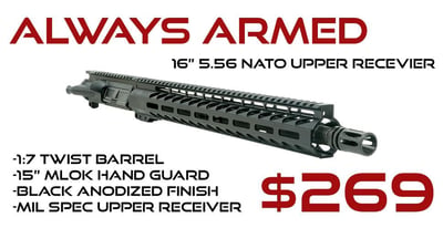 Always Armed 16" 5.56 Nato Upper Receiver - Black Anodized - $269