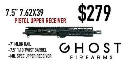 Ghost Firearms 7.5" 7.62x39 Pistol Upper Receiver - $279
