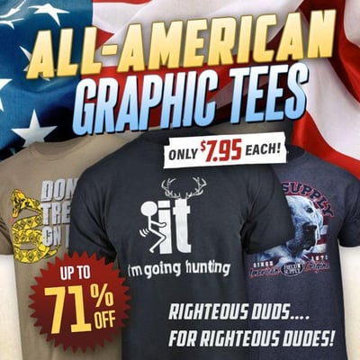 Righteous Duds….For Righteous Dudes! $7.95 Tees (Free S/H over $25)