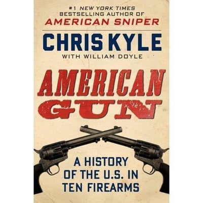 Chris Kyle - American Gun: A History of the U.S. in Ten Firearms (P.S.) [Kindle Edition] - $2.99 (Free S/H over $25)
