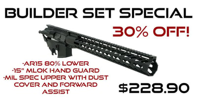 Always Armed AR15 Builder Set - Mil Spec Upper Receiver, 80% Lower and 15" M-Lok Hand Guard - $228.90