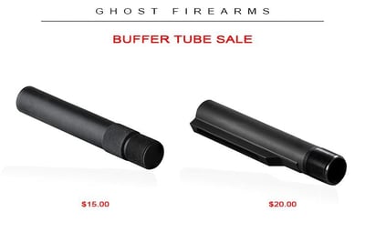 Ghost Firearms - Buffer Tube Special! - $15