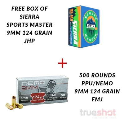 Free Box of Sierra 9mm 124 Grain Hollow Points with – PPU/NEMO – 9mm – 124 Grain – FMJ – 500 Rounds - $153.49