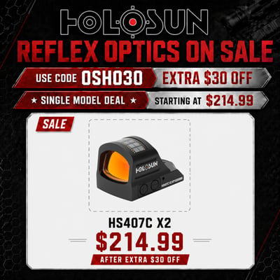 Holosun HS407C X2 Pistol Reflex Optic — $214.99, Use Code OSHO30 for Extra $30 OFF $214.99