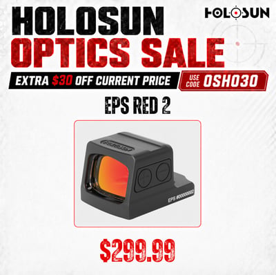 Holosun EPS Red 2 - $299.99(CODE:OSHO30)