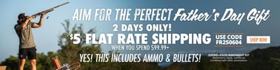 $5 Flat Rate Shipping over $99.99 with coupon code "FR250604" @ Natchez Shooting & Outdoors