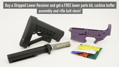 Buy a Stripped Lower, Get a FREE LPK/Buffer Tube Assembly/Stock!
