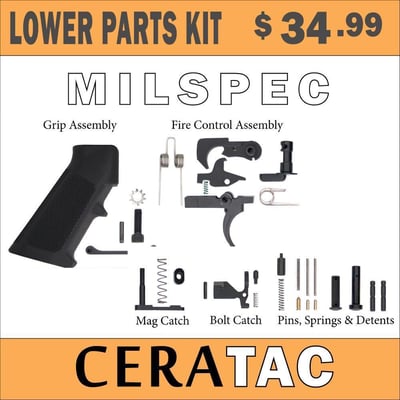 CERATAC: Lower Parts Kits (Complete) AR-15 - $34.99 (Flat Rate Shipping $4.99)