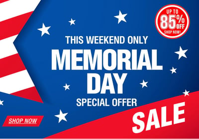 HUGE Memorial Day SALE - SAVE up to 85% OFF - NOW Thru MAY 27th