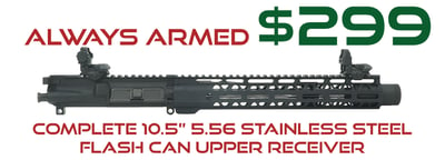 Always Armed Complete 10.5" 5.56 Upper Receiver with BCG, Charging Handle and Sights - $299