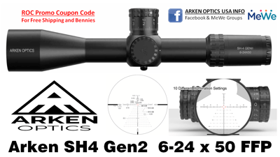 Arken Optics USA - NEW SH4 GEN2 6-24x50 MOA/MIL VPR reticle with Illuminated - $449.99 New Price