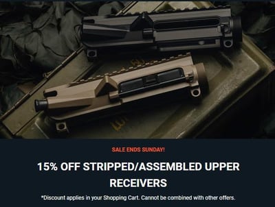 15% Off Stripped / Assembled Upper Receivers - No Coupon Code Needed (Discount applies in your Shopping Cart)  (Free Shipping over $100)