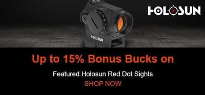 Up to 15% Bonus Bucks on Featured Holosun Red Dot Sights (Free S/H over $49 + Get 2% back from your order in OP Bucks)