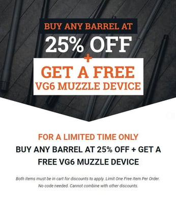 25% OFF Barrels PLUS Free VG6 Muzzle Device with Purchase - Add both to cart  (Free Shipping over $100)