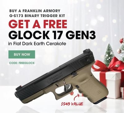 FREE Glock 17 Gen3 in FDE with Purchase of a Franklin Armory G-S173 Binary Trigger Kit. - $899.99 ($549.99 VALUE) 