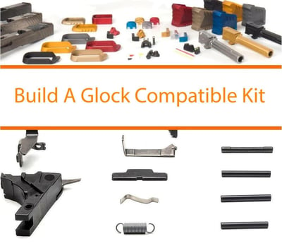 Build Your Own Glock compatible Kit - Custom Parts and Kits for Glock from $0.01