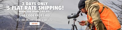 $5 Flat Rate Shipping over $99.99 with coupon code "FR251103" @ Natchez Shooting & Outdoors
