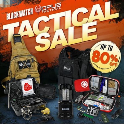 Gear Up with Blackwatch & Opus Tactical – Limited-Time Deals! Up to 80% Off! (Free S/H over $25)