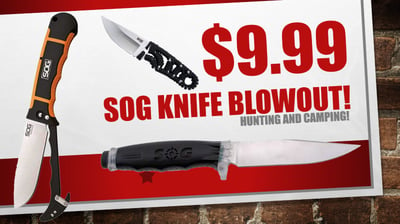 Sog Knives Blowout - $9.99 Each (Free S/H)