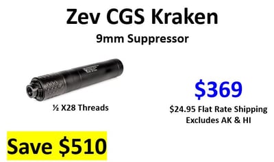 Zev Kraken 9mm Suppressor $510 OFF! - $369 S/H $24.95