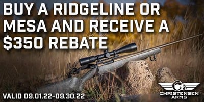 Purchase a Christensen Arms Ridgeline or Mesa between Sep 1st and Sep 30th and receive a $350 electronic rebate