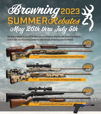 Browning Summer Firearms Rebate - Up to $75 when you purchase an eligible new Browning firearm