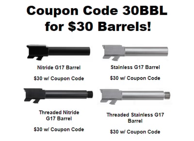 $30 Barrels For Your Glock COUPON CODE 30BBL - $30