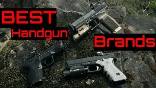 Best Handgun Brands To Start With (Glock, Sig, Canik, S and W, and CZ)