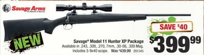 Savage Model 11 Hunter XP Package includes 3-9x40 Scope  - $399.99 Sale Effective March 15 till 25 at Cabela's