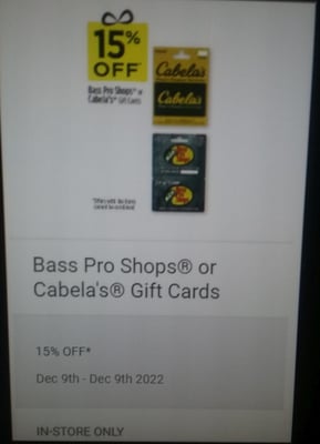 One Day Sale - 15% OFF Bass Pro Shops or Cabela's Gift Cards - Dec 9th 2022 only - In-store Only @ Dollar General - $Various 