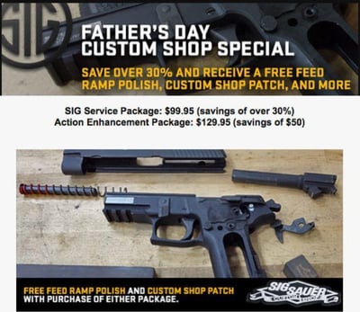 SIG Service Package for $99.95 or Action Enhancement Package $129.95