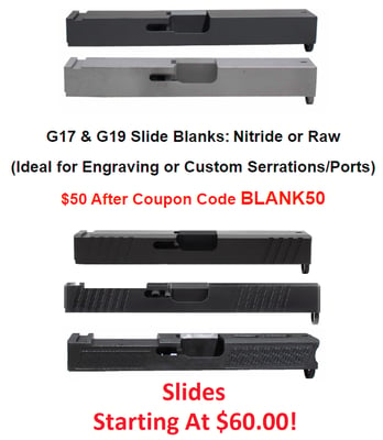 KM Tactical Blank Slides For Glock 17 or Glock 19 Gen 3 - $50 