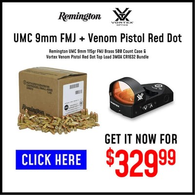 Remington UMC 9mm 115gr FMJ 500 Count Case & Vortex Venom 3MOA Pistol Red Dot CR1632 Bundle - $329.99 