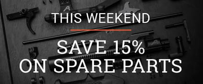 This Weekend 15% OFF Spare Parts (discount applies in your cart) (AR15 Black BREACH Charging Handles, 9mm BCG, Individual Magpul Products, SB Tactical, Geissele, ALG and RISE Armament triggers are excluded) - No Coupon Code Needed  (Free Shipping over $100)