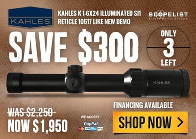 Extra $300 Saving on Kahles K 1-6x24 illuminated SI1 Reticle 10517 like new demo - $1950