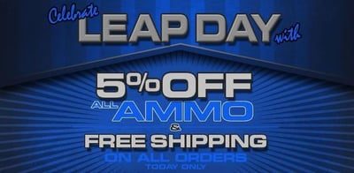 Leap Day Special 5% Off All Ammo FREE Shipping on All orders TODAY Only! 2-28-2016 - $.20 cents / 9mm
