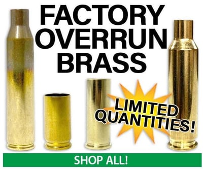 Factory Overrun Brass @ Midsouth Shooters Supply
