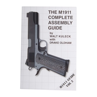Scott A. Duff The M1911 Complete Assembly Guide - $31.99