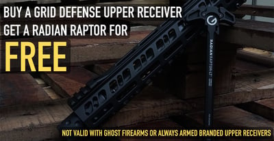 Get a FREE Radian Raptor with Purchase of ANY Grid Defense Upper Receiver - $339