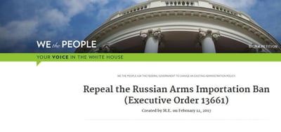 Repeal the Russian Arms Importation Ban (Executive Order 13661) We the People: Your Voice in Our Government
