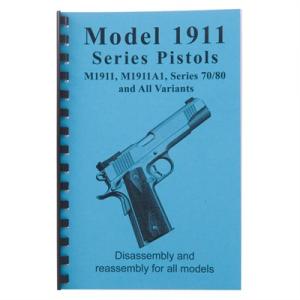 Model 1911 Series Pistol Disassembly and Reassembly Guide Book 40953802