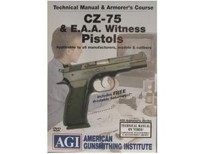 American Gunsmithing Institute (AGI) Technical Manual & Armorer's Course Video CZ-75 & E.A.A. Witness Pistols" DVD - 418945"