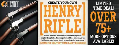 Henry Heirlooms - Personalize your very own serial number on these select Henry Rifles! (Free S/H on Firearms)