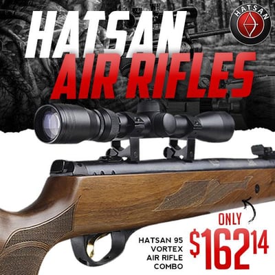Hot air! Extra special deals on Hatsan air guns. Up to 50% off! (Free S/H over $25)